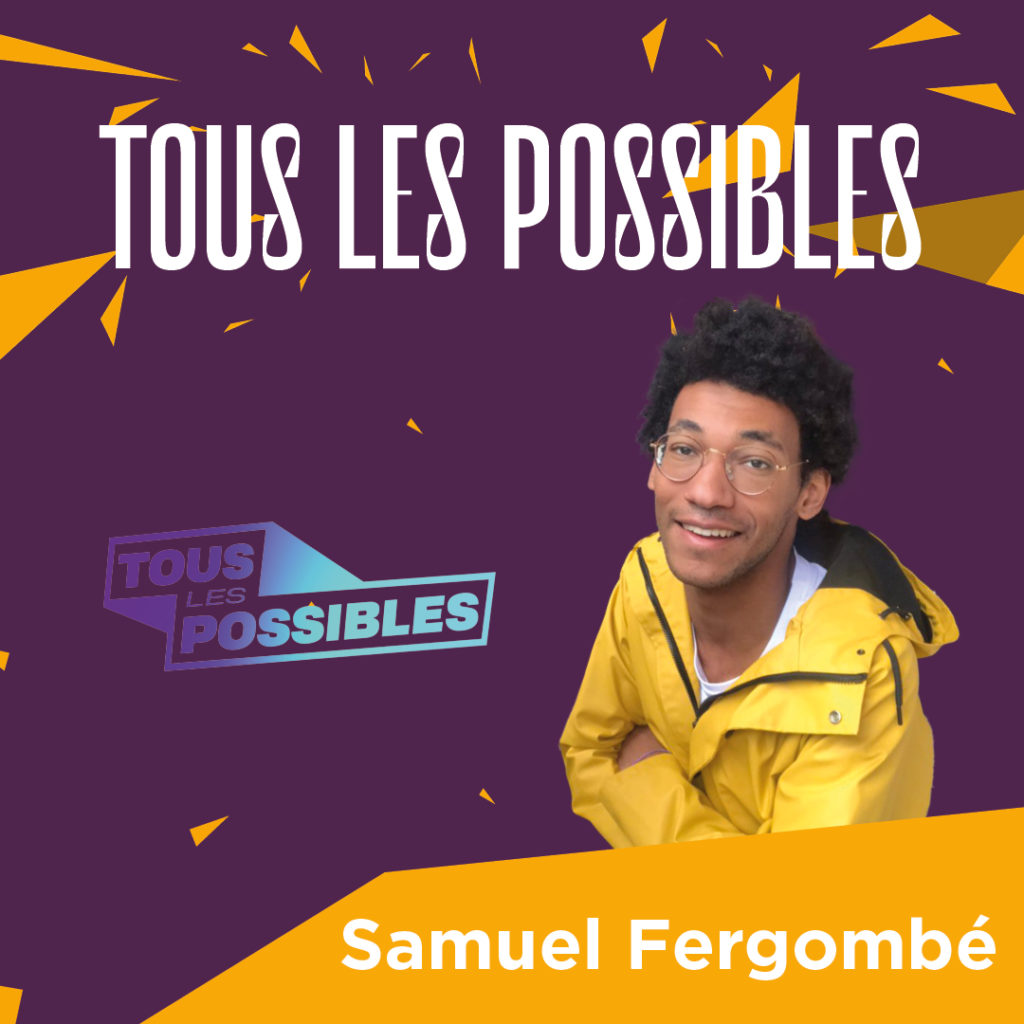 Tous les possibles Samuel Fergombé