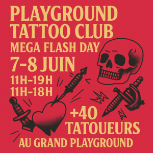 Affiche événement Playground Tattoo Club – Méga Flash Days 2025 à Villeneuve-d’Ascq avec 40 tatoueurs flash tattoo